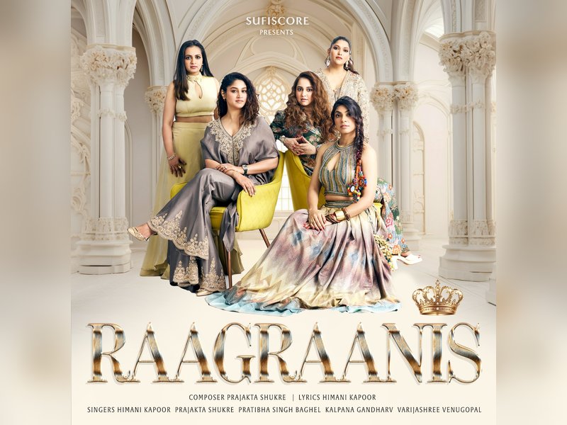 Himani Kapoor, Prajakta Shukre and Grammy-nominated Varijashree Venugopal team up for ‘Raagraanis’