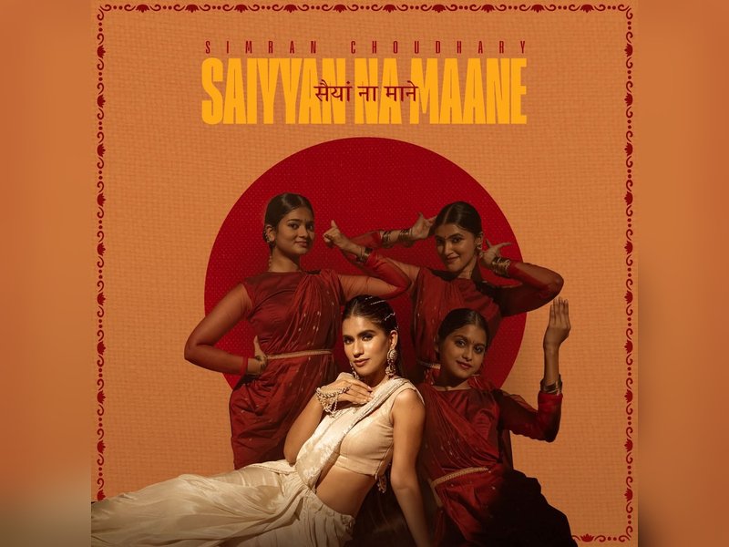 Simran Choudhary dedicates ‘Saiyyan Na Maane’ to every girl who has felt unheard