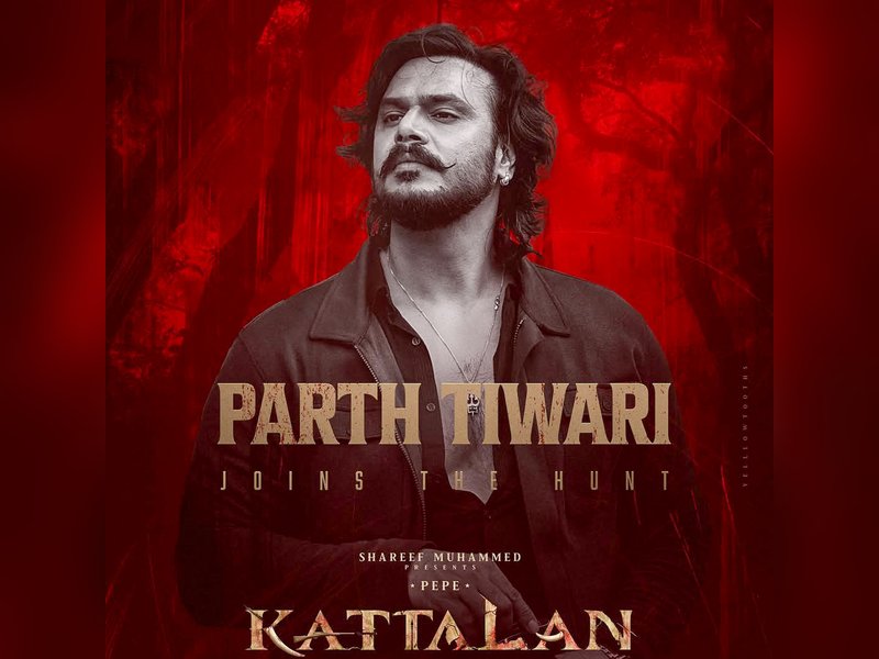 'Kattalan' unit welcomes actor Parth Tiwari on board	