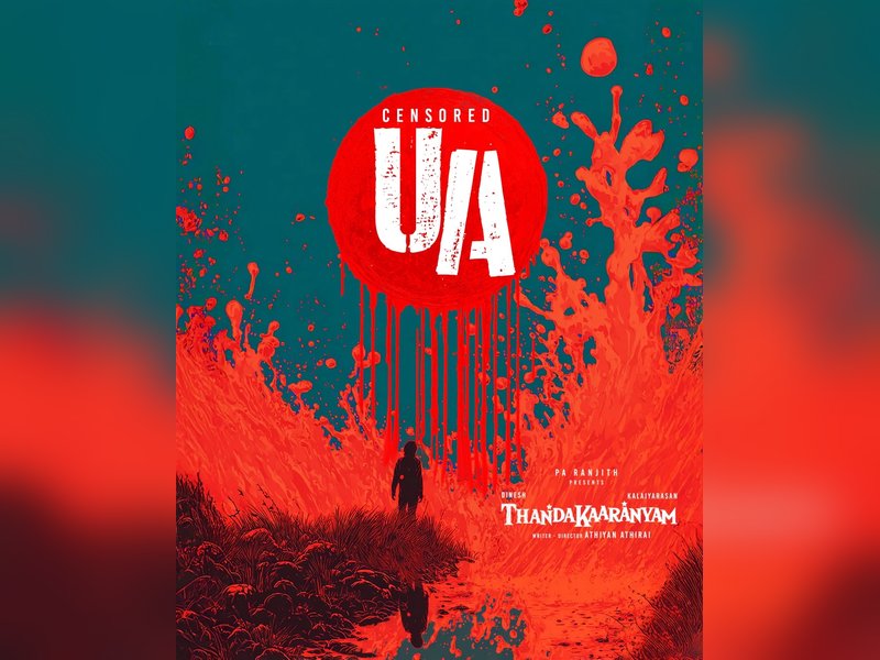 Censor Board clears director Athiyan Athirai's 'Thandakaaranyam' for release with U/A certificate	