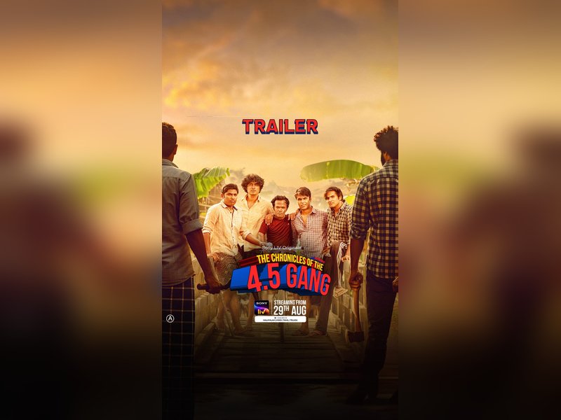 Trailer of Malayalam web series '4.5 Gang' released; Series to be streamed from August 29