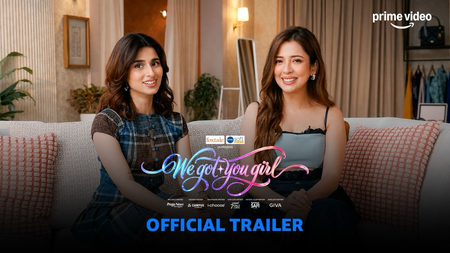 वी गॉट यू गर्ल का ट्रेलर आउट, दोस्ती-स्टाइल और सपोर्ट का परफेक्ट कॉम्बो 18 अगस्त को होगा रिलीज